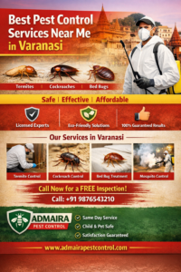 Looking for the best pest control services near me in Varanasi? Discover expert solutions, costs, methods & why Admaira is trusted citywide.